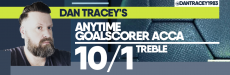Dan Tracey’s Anytime Goalscorer Acca 10/1