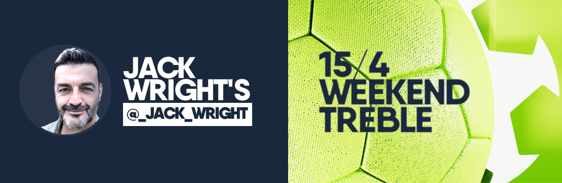 Weekend 15/4 Treble | Jack Wright