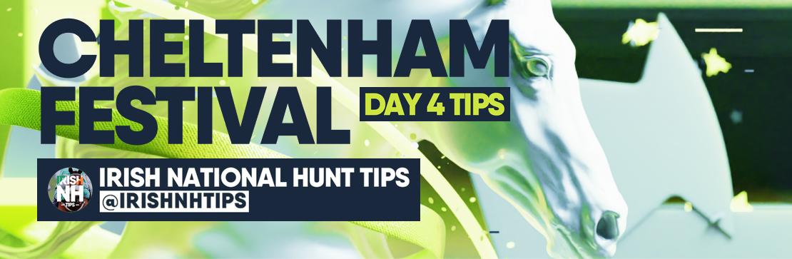 Cheltenham Festival Day 4 Irish National Hunt Tips