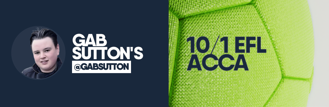 EFL 10/1 Acca | Gab Sutton