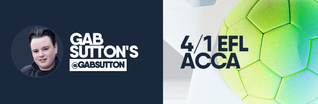 EFL 4/1 Acca | Gab Sutton
