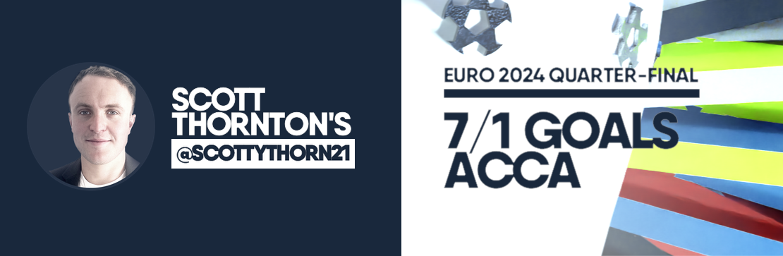 Scott Thornton's Quarter-Final 7/1 Goals Acca