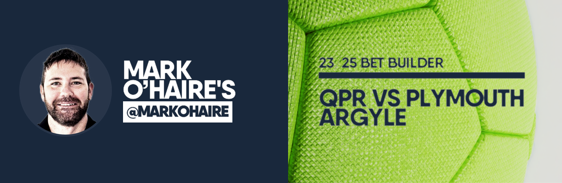 Mark O’Haire’s QPR vs Plymouth Argyle 23/25 Bet Builder