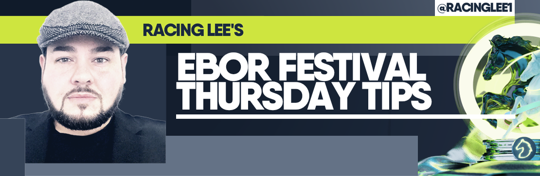 Racing Lee’s Ebor Festival Thursday Tips