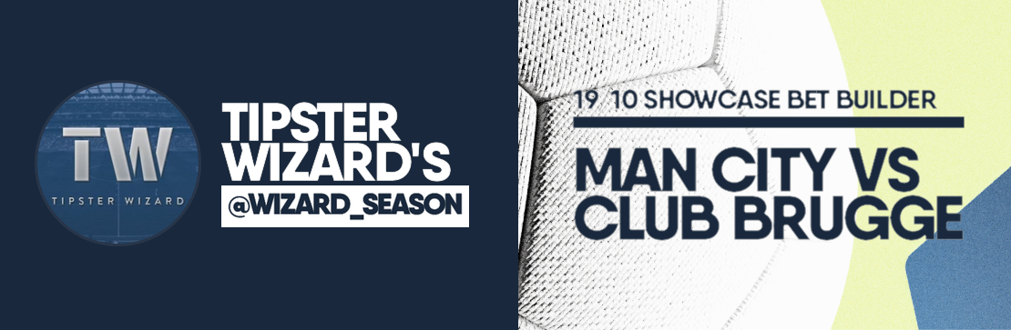 Manchester City vs Club Brugge 19/10 Bet Builder | Tipster Wizard