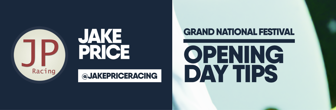 Jake Price’s Grand National Opening Day Tips