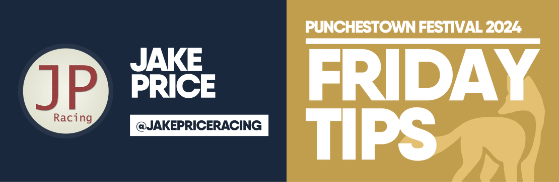 JAKE PRICE’S FRIDAY PUNCHESTOWN TIPS