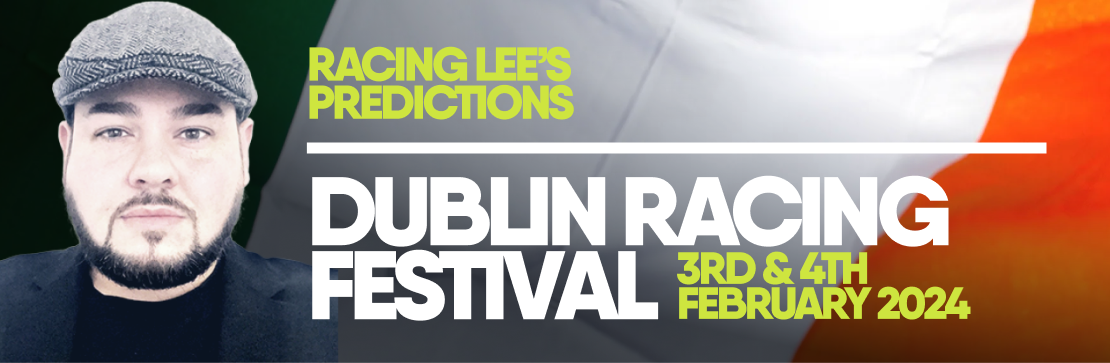 Racing Lee’s Dublin Racing Festival Tips